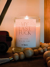Load image into Gallery viewer, My Last Fuck Candle