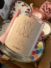 Load image into Gallery viewer, My Last Fuck Candle
